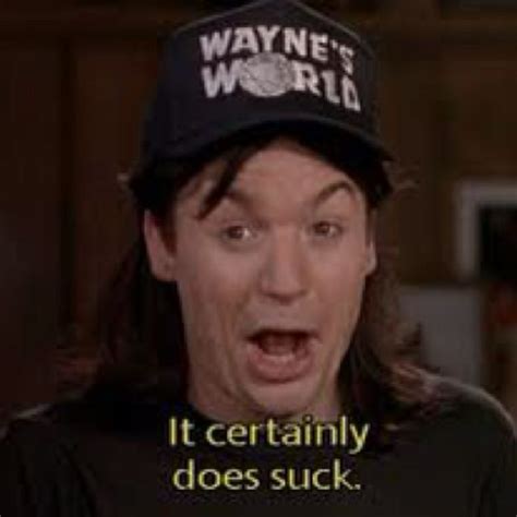 Waynes World Quotes - ShortQuotes.cc