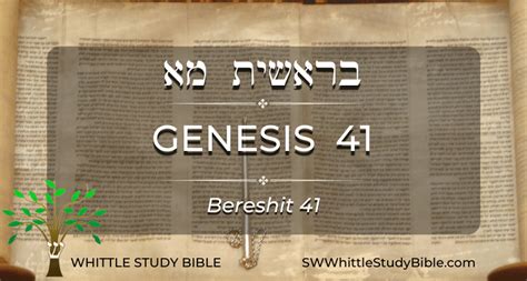 Genesis 41 (Bereshit) - Whittle Study Bible