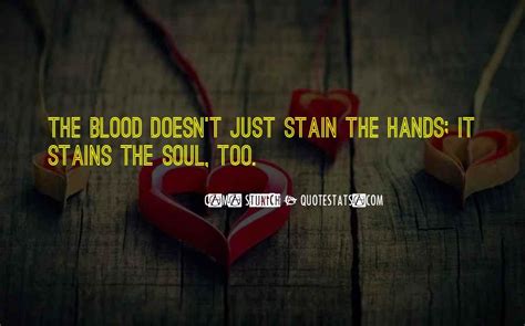 Top 31 Blood Stain Quotes: Famous Quotes & Sayings About Blood Stain