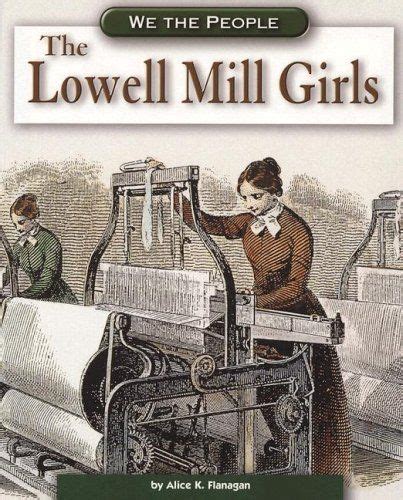 The Lowell Mill Girls (We the People)