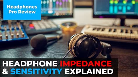 What is Headphone Impedance? [EXPLAINED] - YouTube