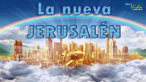 LA NUEVA JERUSALEN - YouTube