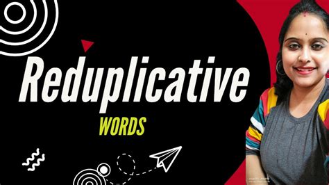 REDUPLICATION IN ENGLISH|REDUPLICATIVE WORDS WITH EXAMPLES| RHYMING ...