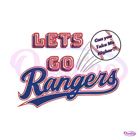 Lets Go Rangers Texas Can You Take Me Higher SVG File