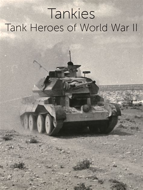 Tankies: Tank Heroes of World War II - Where to Watch and Stream - TV Guide