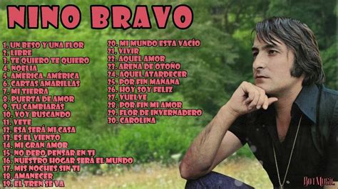 ÉXITOS NINO BRAVO | Recopilación 30 canciones de Nino Bravo - YouTube