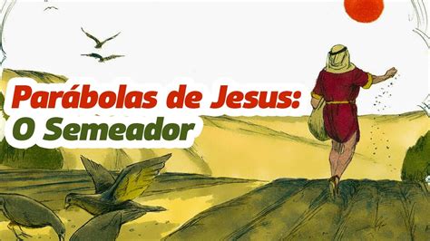 Parábolas de Jesus: O Semeador - YouTube