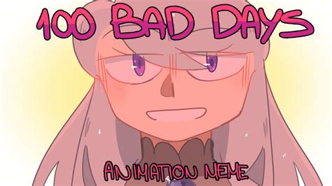 100 Bad Days - Animation Meme - YouTube