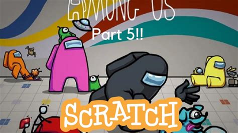 How to Make Among us part 5 in scratch!!! - YouTube