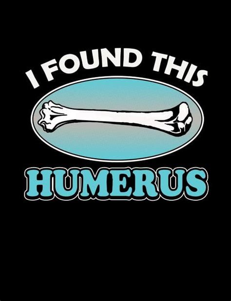 I Found This Humerus: Funny Quotes and Pun Themed College Ruled ...