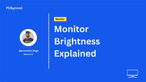 Monitor Brightness - Everything You Need To Know - PCSynced