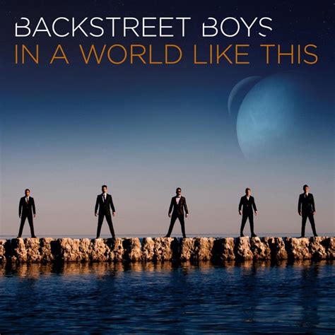 Backstreet Boys - In a World Like This Lyrics and Tracklist | Genius