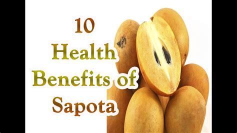 Sapote Fruit Benefits - health benefits