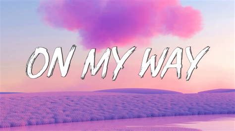 On My Way - Alan Walker (Lyrics) Sabrina Carpenter & Farruko | Calm ...