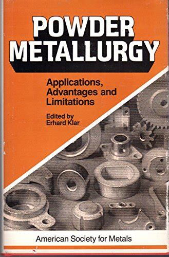 Powder Metallurgy Applications Advantages, First Edition - AbeBooks