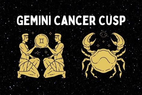 Gemini-Cancer cusp meaning-What is the Gemini Cancer cusp Dates?