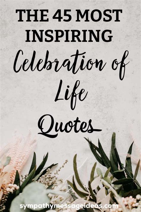 45 Inspiring Celebration of Life Quotes (with Images) - Sympathy ...