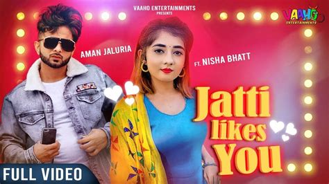 Latest Punjabi Song 'Jatti Likes You' Sung By Aman Jaluria | Punjabi ...