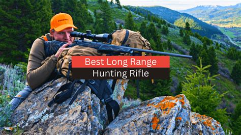 Best long range hunting rifles (Precision, accuracy)