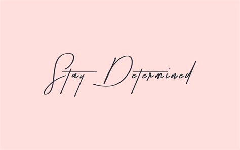 Stay Determined Wallpapers - Top Free Stay Determined Backgrounds ...