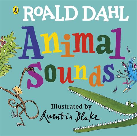 Roald Dahl: Animal Sounds by Quentin Blake - Penguin Books Australia