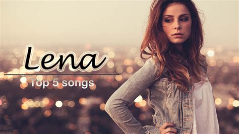 Lena Meyer-Landrut | My Top 5 Songs - YouTube