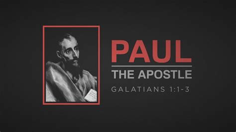 Paul, The Apostle (Galatians 1:1-3) - YouTube