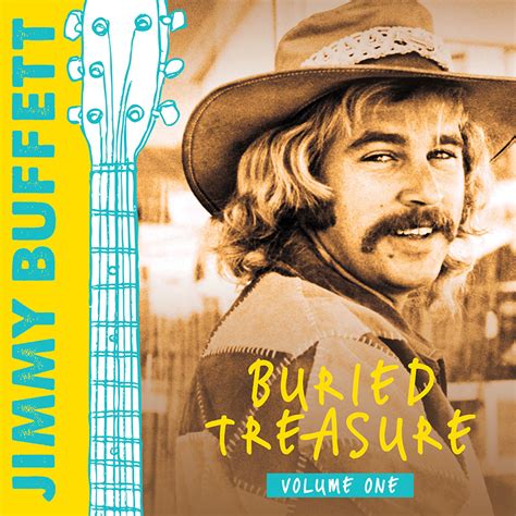 JIMMY BUFFETT SET TO RELEASE NEW ALBUM, BURIED TREASURE, VOLUME ONE IT ...