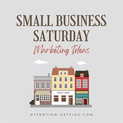 Small Business Saturday Marketing Ideas - Attention Getting