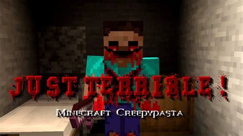 Minecraft Creepypasta | JUST TERRIBLE! - YouTube