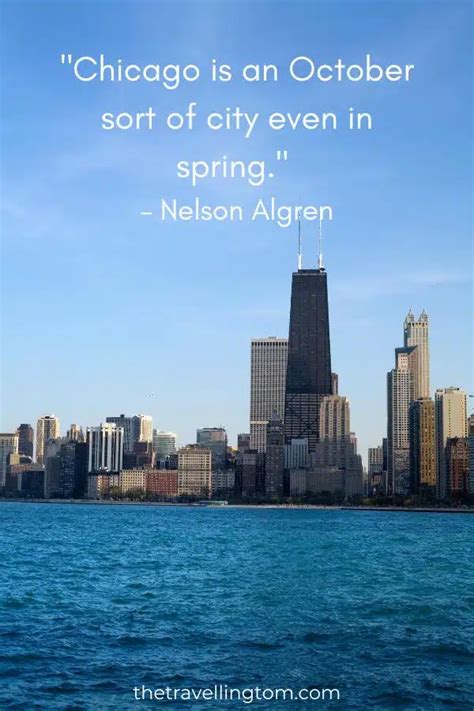 70 Famous Chicago Quotes And Captions About The Windy City