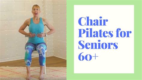 Chair Pilates for Seniors to build Core Strength in a Safe and Gentle ...