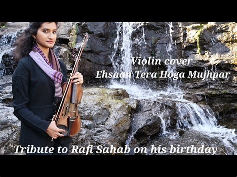 EHSAAN TERA HOGA MUJH PAR | VIOLIN COVER by DEYASINEE MUKHERJEE ...