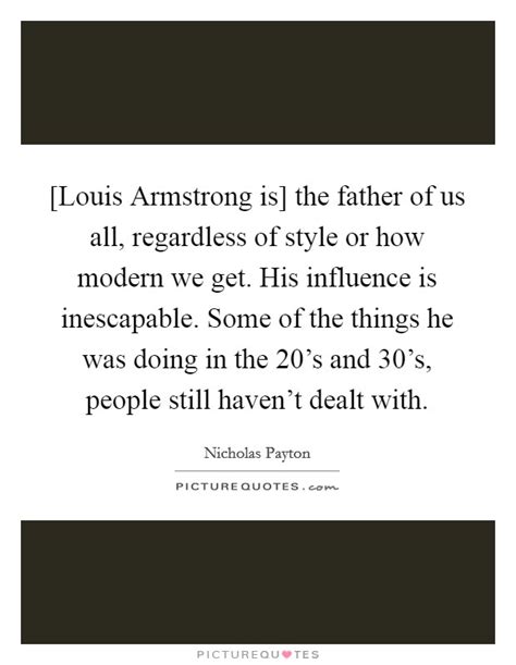 Louis Armstrong Quotes & Sayings (88 Quotations)