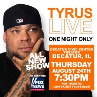 Tyrus Live/ All New Show | Decatur Civic Center