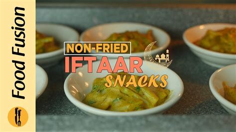 Non Fried Iftar snacks / Recipes By Food Fusion (Ramzan Special Recipes ...