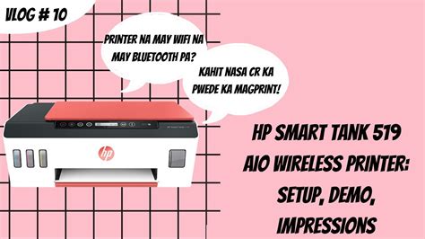 [Vlog # 10] HP Smart Tank 519 Wireless Printer: Setup, Demo ...