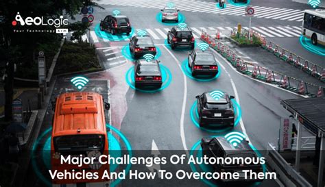 Major Challenges of Autonomous Vehicles and How to Overcome Them