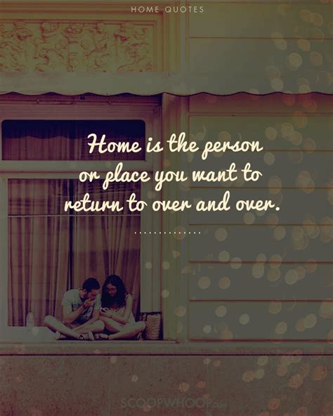 Home Isn’t Just a Place. It’s The People Your Heart Lies With & These ...