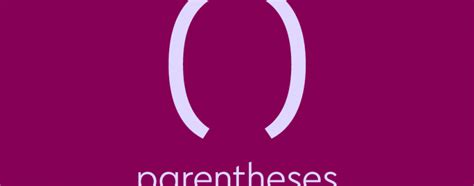 What Is A Parenthesis & How Do You Use It? | Thesaurus.com