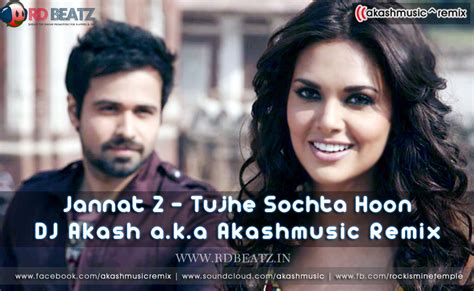 Tujhe Sochta Hoon - Akashmusic Remix {Www.RDBeatz.In} ~ RD Beatz ...