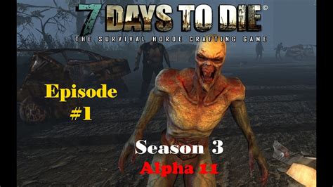 7 Days To Die - Ep. #1: Season 3 Begins - Everything is New! - YouTube