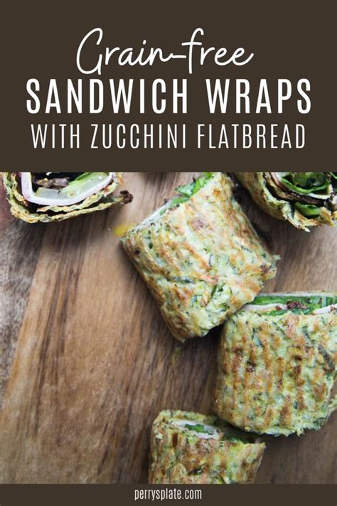 Gluten-Free Flatbread Sandwich Wraps (with Zucchini Flatbread) [Video ...