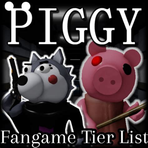 Piggy Fangames (By Sunky) Tier List (Community Rankings) - TierMaker