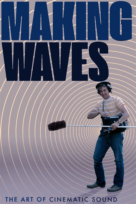 Making Waves: The Art Of Cinematic Sound - Where to Watch and Stream ...