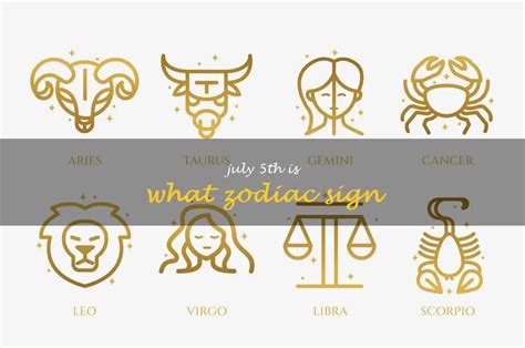 What Zodiac Sign Does July 5Th Represent? | ShunSpirit