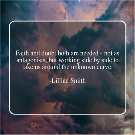 Lillian Smith – Faith and doubt both are… - Success Manifestation Secrets