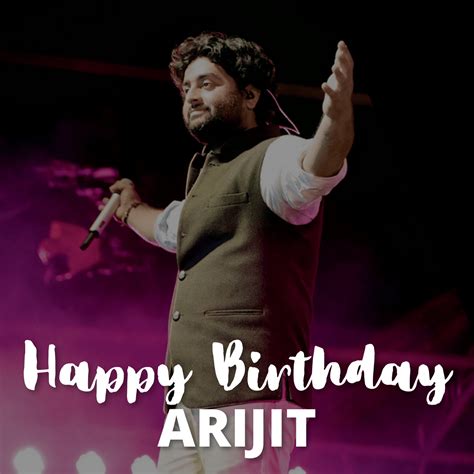 Happy Birthday Arijit Singh Wishes, Quotes Greetings, and HD Images to ...