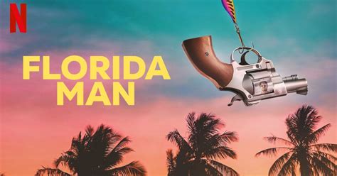 Florida Man: Plot, Cast, Release Date, and Everything Else We Know