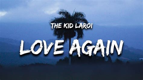 The Kid LAROI - Love Again (Lyrics) - YouTube